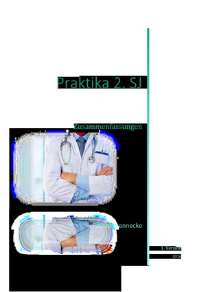 Medizin Zusammenfassung Praktika